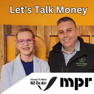 Let's Talk Money by MPR - Manawatū People's Radio