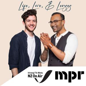 Life, Love, and Lenses by MPR - Manawatu People's Radio