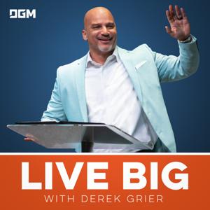 Live Big with Derek Grier