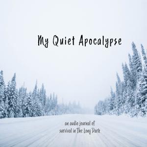 My Quiet Apocalypse