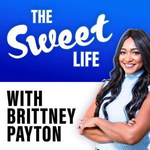 The Sweet Life with Brittney Payton by BetRivers Network