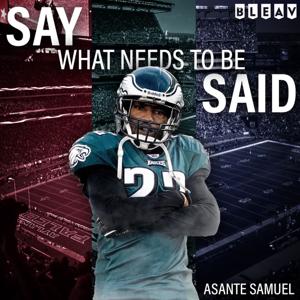 Said What Needs To Be Said with Asante Samuel by Bleav