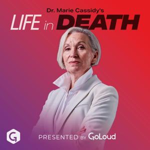 Dr. Marie Cassidy’s Life In Death