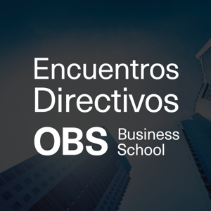 Encuentros Directivos OBS Business School