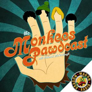 The Monkees Pawdcast by Dragon Wagon Radio