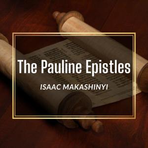 The Pauline Epistles, Isaac Makashinyi