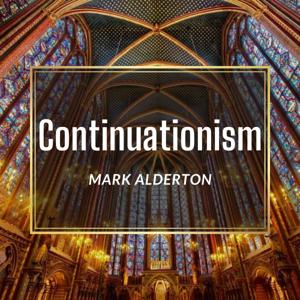 Continuationism: Theology and Practice of the Spiritual Gifts