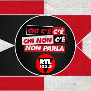 Chi c'è c'è, chi non c'è non parla by RTL 102.5