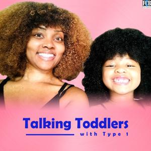 Talking Toddlers with Type 1 by FCB Podcast Network