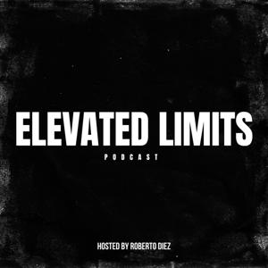 Elevated Limits Podcast by Roberto Diez