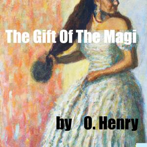 The Gift Of The Magi-Audio Book-O Henry by Quiet. Please