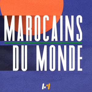 Marocains du monde by Medi1 Podcast