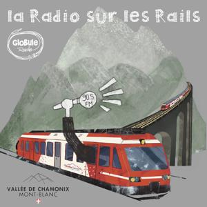 Globule Radio - la Radio sur les Rails by Globule Radio