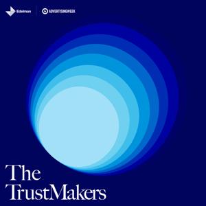 The TrustMakers by Edelman and Advertising Week