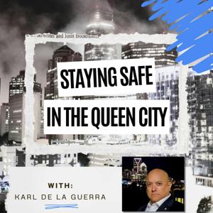 Staying Safe in the Queen City by Queen City Podcast Network