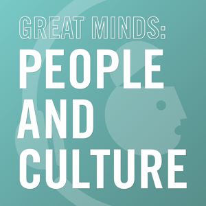 Great Minds: People and Culture