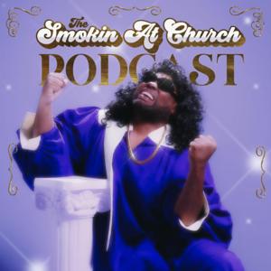 Smokin At Church Podcast by All Things Comedy