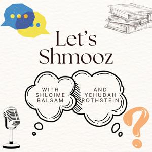 Let's Shmooz by Shloime Balsam and Yehudah Rothstein