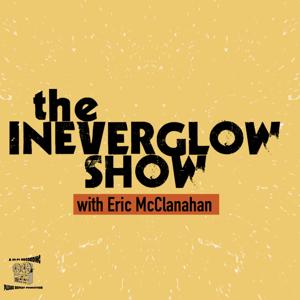 The Ineverglow Show by Please Repeat Productions