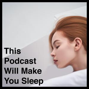 This Podcast Will Make You Sleep by Bob Jeffey