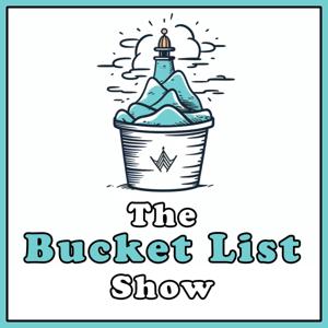 The Bucket List Show by Amalia Dupray and Montgomery Jones.