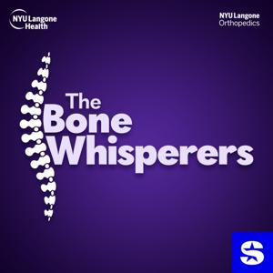 The Bone Whisperers by SiriusXM & NYU Langone