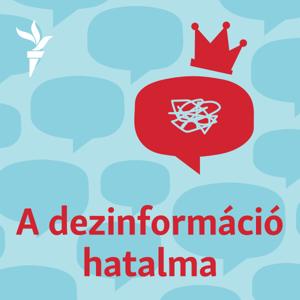 A dezinformáció hatalma by Szabad Európa