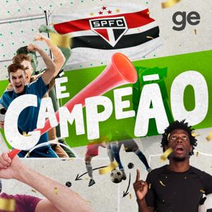 É Campeão - São Paulo by Globoesporte