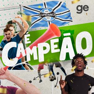 É Campeão - Grêmio by Globoesporte