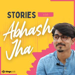 Stories with Abhash Jha by Abhash Jha