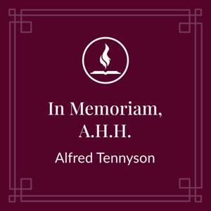 Read With Me: In Memoriam, A.H.H. by Alfred Tennyson by Lisa VanDamme