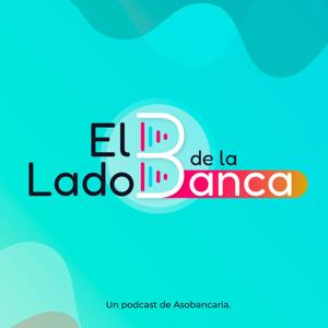 El Lado B de la Banca by Caracol Pódcast