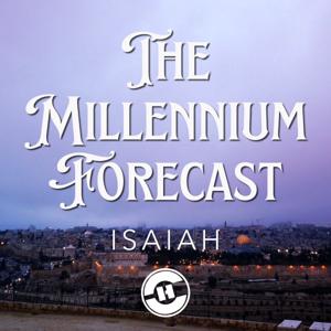 The Millennium Forecast - The Book Of Isaiah