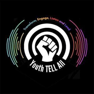 Youth TELL All by Solid Gold Podcasts #BeHeard