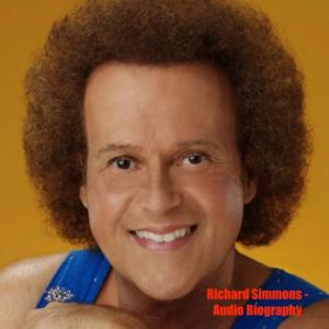 Richard Simmons - Audio Biography by Quiet.Please