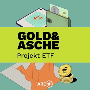 Gold & Asche: Projekt ETF by ARD