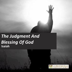 The Judgment and Blessing of God - A Study in the Book of Isaiah by Curwensville Christian Church