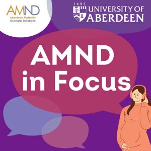 AMND in Focus by University of Aberdeen