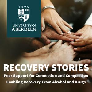 Recovery Stories: Peer support for Connection and Compassion Enabling Recovery from Alcohol and drugs by Lucia D’Ambruoso