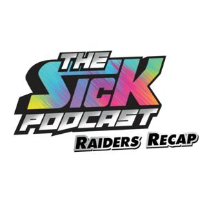 The Sick Podcast - Raiders Recap: Las Vegas Raiders by The Sick Podcast - Raiders Recap