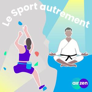 Le sport autrement by AirZen Radio