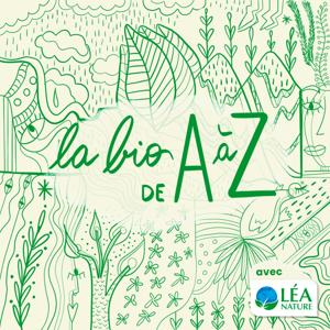 La bio de A à Z avec Léa Nature by AirZen