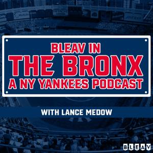 Bleav in The Bronx: A New York Yankees Podcast by Bleav Network