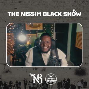 The Nissim Black Show by TYH Nation