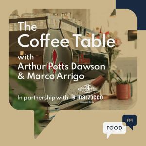 The Coffee Table with La Marzocco by FoodFM Radio