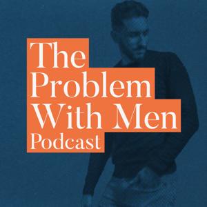 The Problem With Men