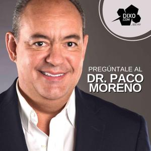 Pregúntale al Dr Paco Moreno