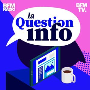 La question info by BFMTV