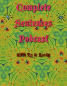 Complete Sentences Podcast