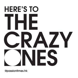 The Crazy Ones - PassionTimes Podcast (HD Video) by Ken / 阿朗 / Eric / Joey Tsang / 林海 / 阿Lo / 謝菲 @ 熱血時報